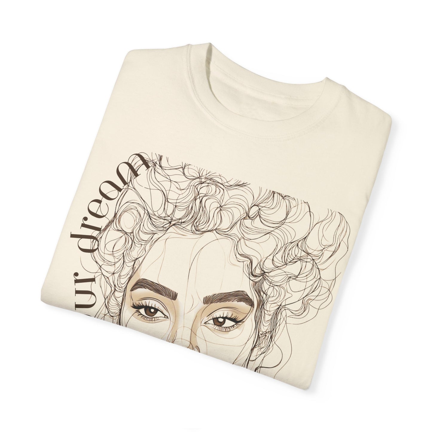 "Create Your Dreams" T-shirt