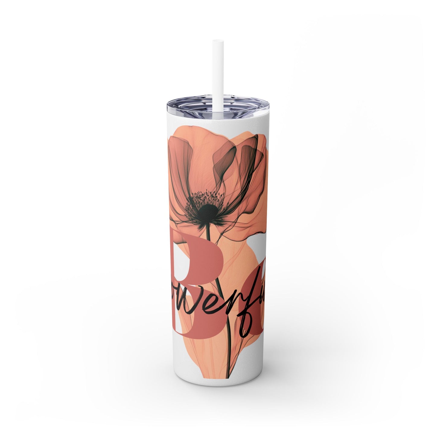 "Be Powerful" Skinny Tumbler