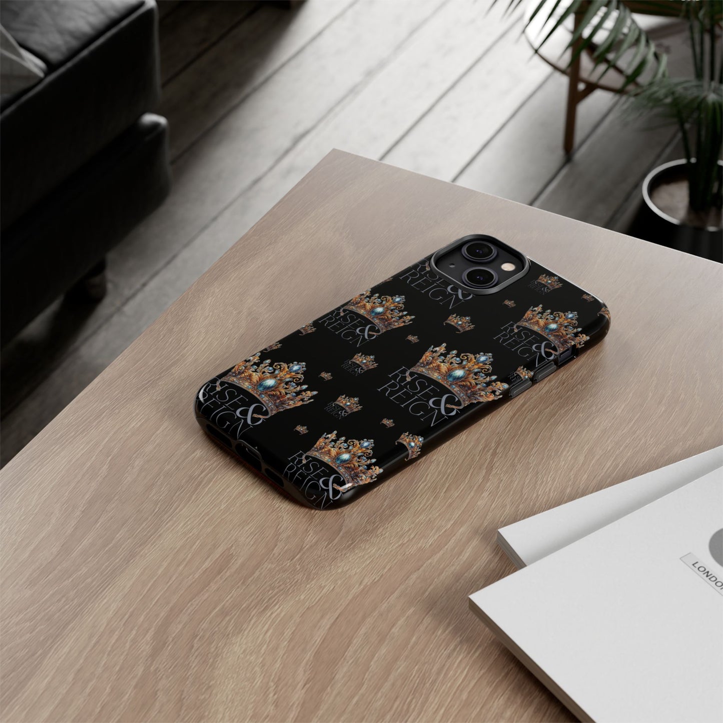 "Rise And Reign" Phone Case