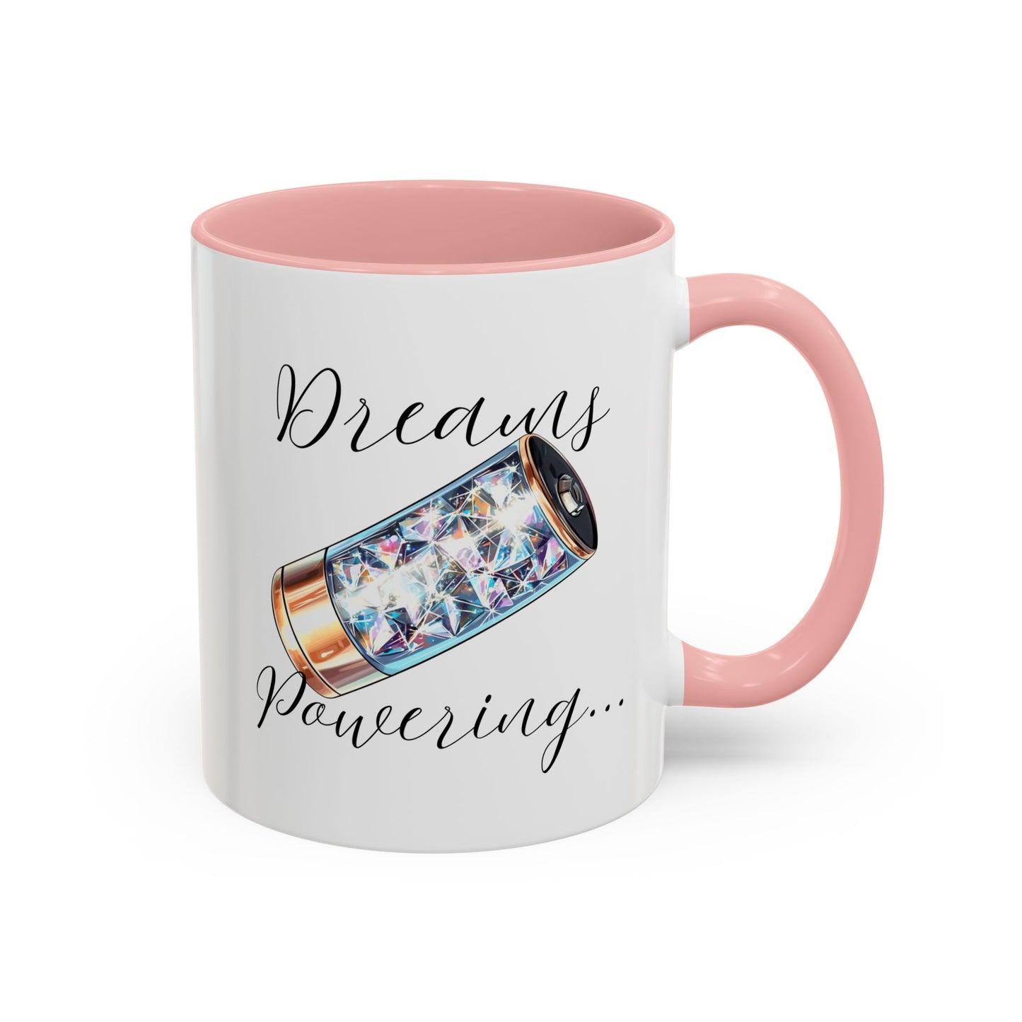 "Dreams Powering" Coffee Mug
