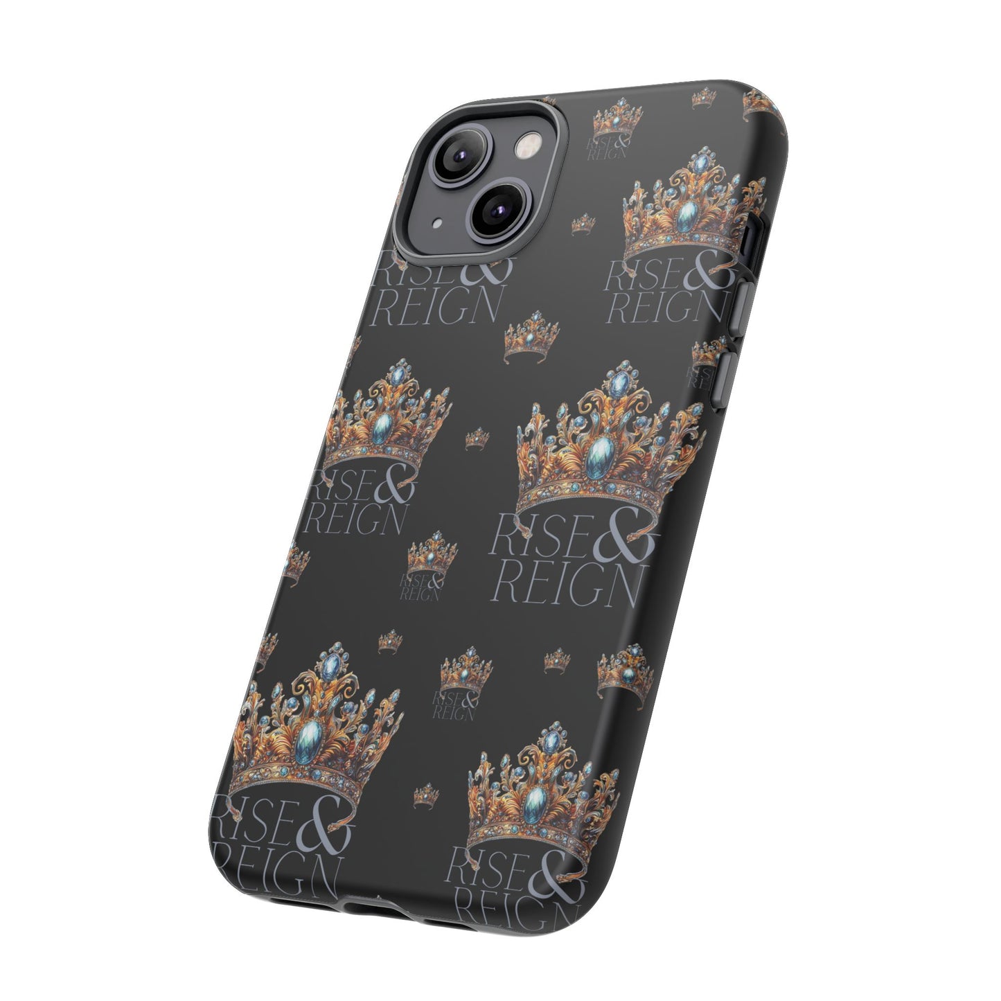 "Rise And Reign" Phone Case