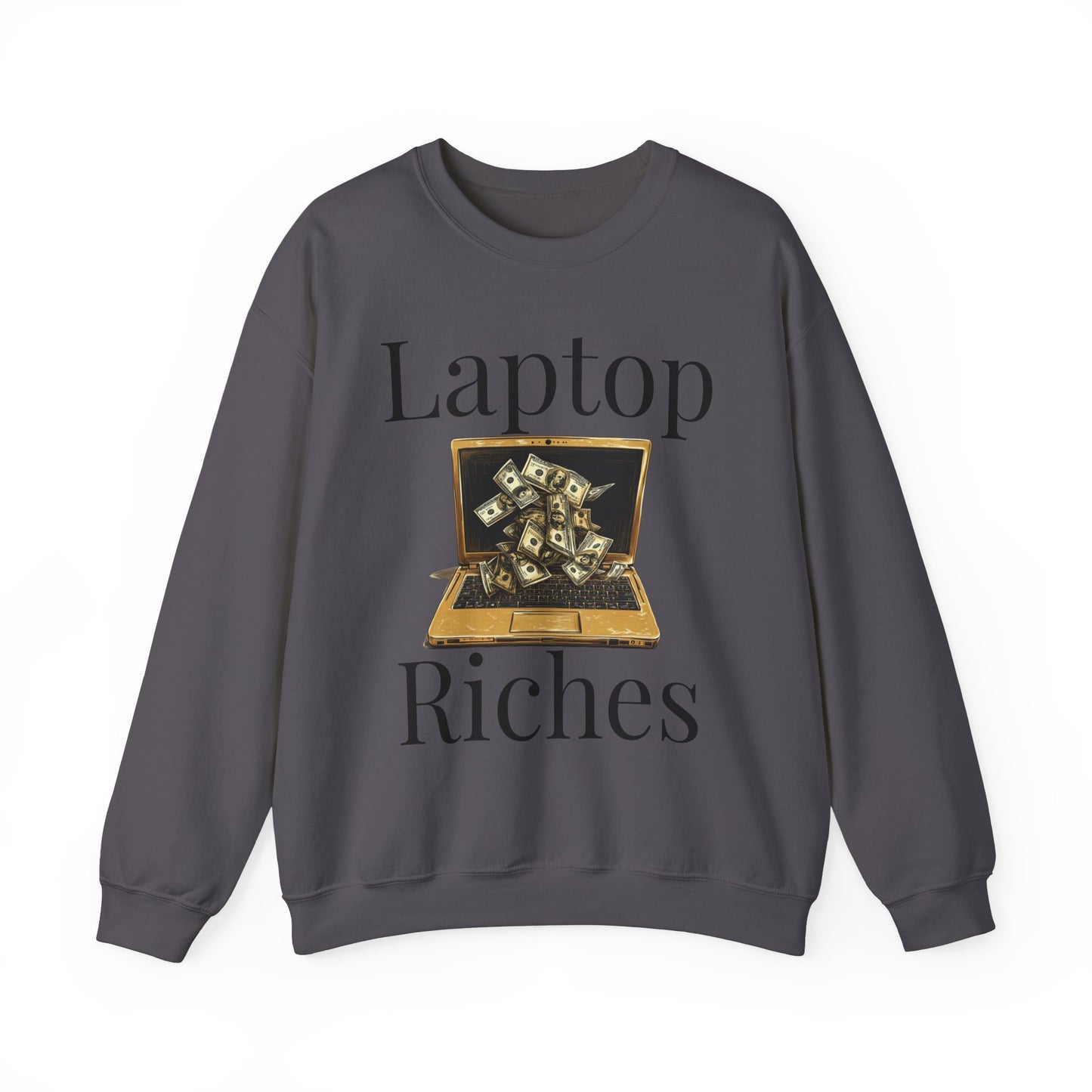 "Laptop Riches" Crewneck Sweatshirt