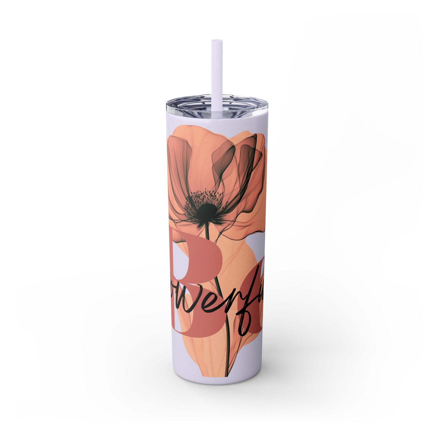 "Be Powerful" Skinny Tumbler