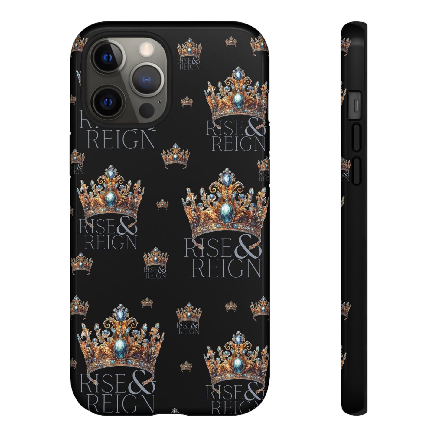 "Rise And Reign" Phone Case