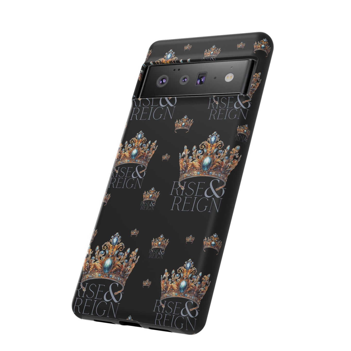 "Rise And Reign" Phone Case
