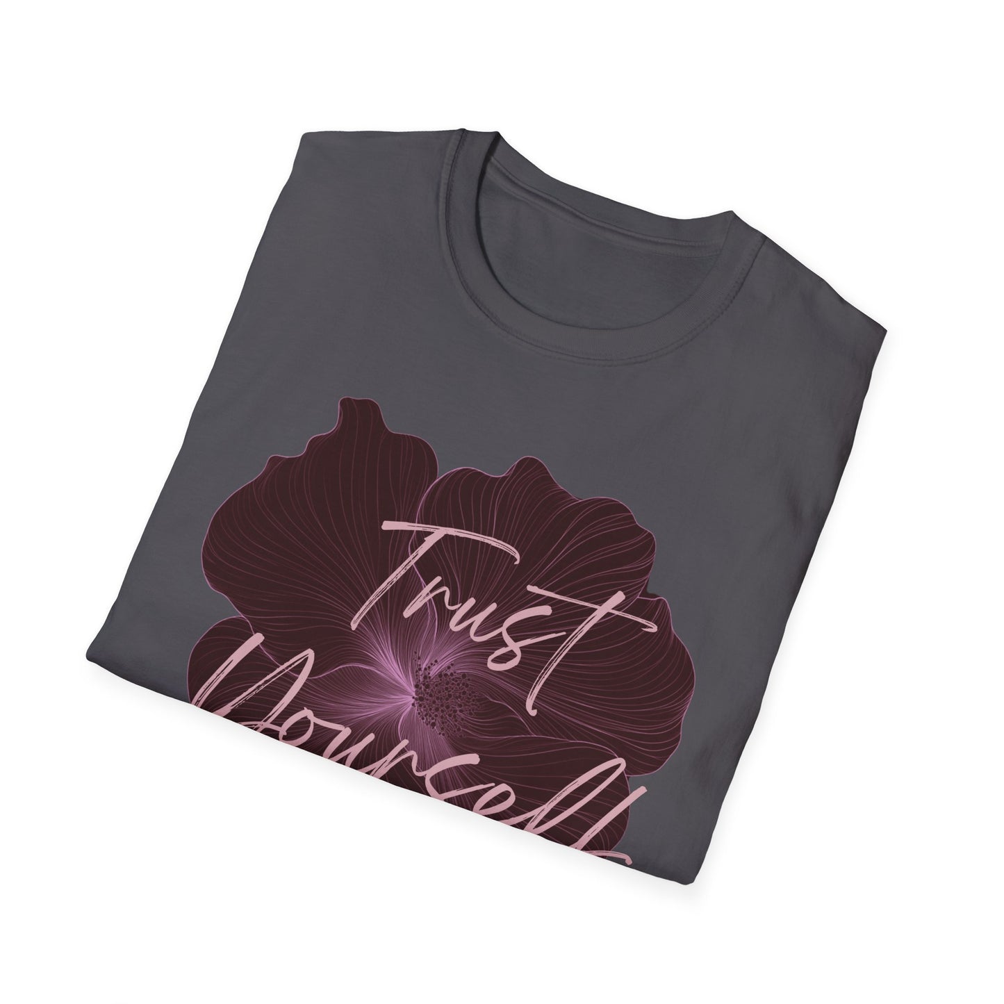 "Trust Yourself" T-Shirt