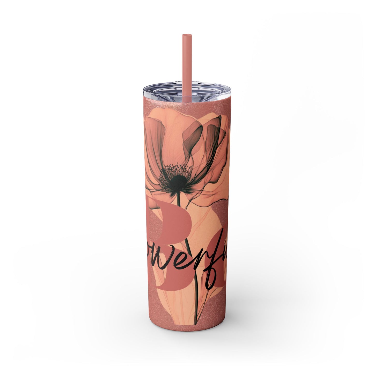 "Be Powerful" Skinny Tumbler