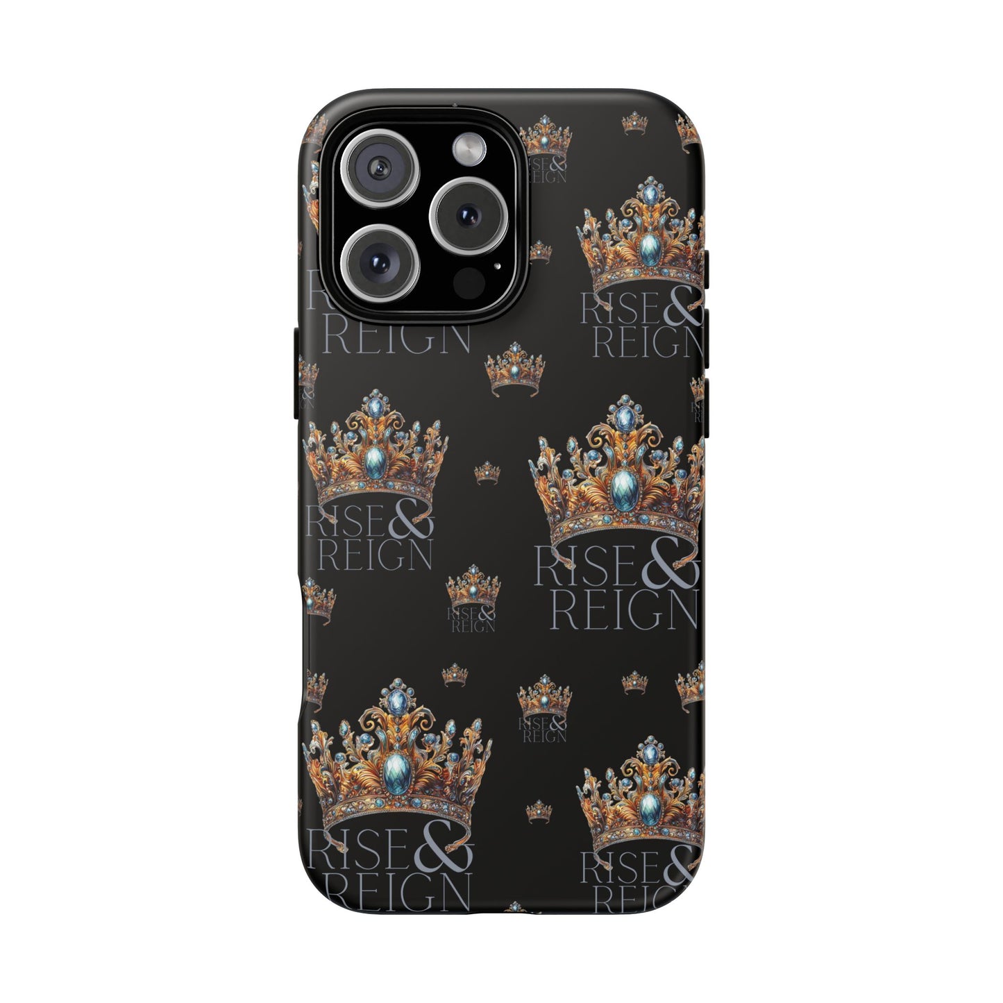 "Rise And Reign" Phone Case