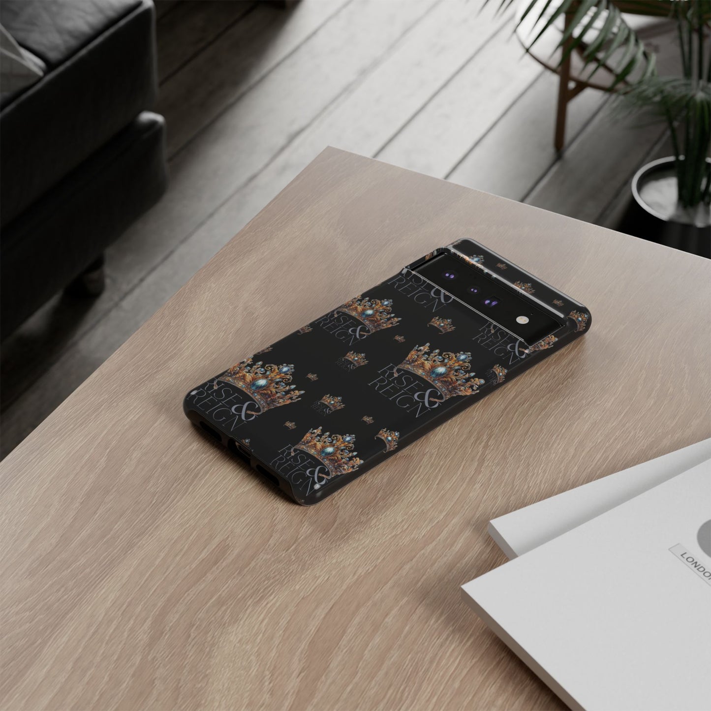"Rise And Reign" Phone Case