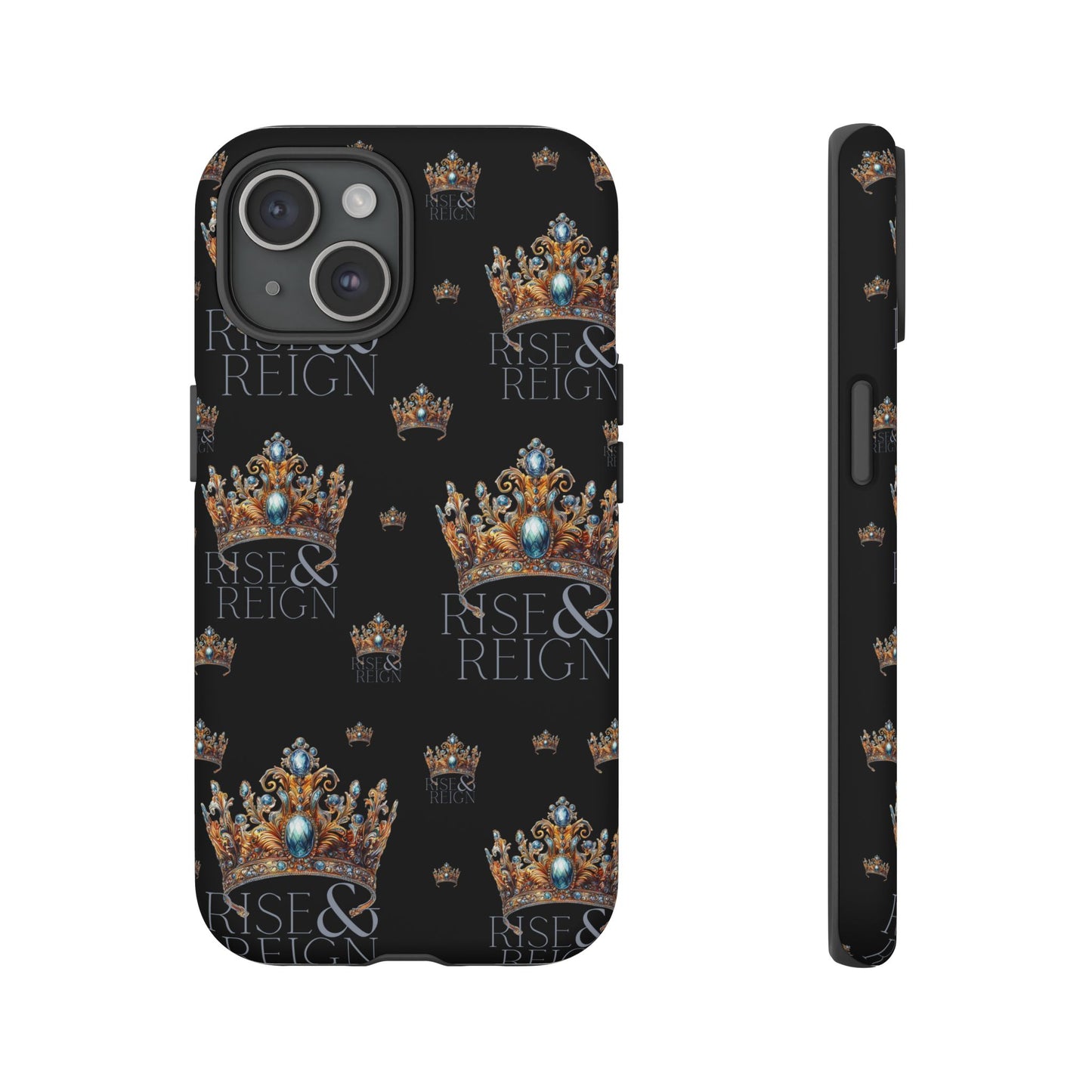 "Rise And Reign" Phone Case