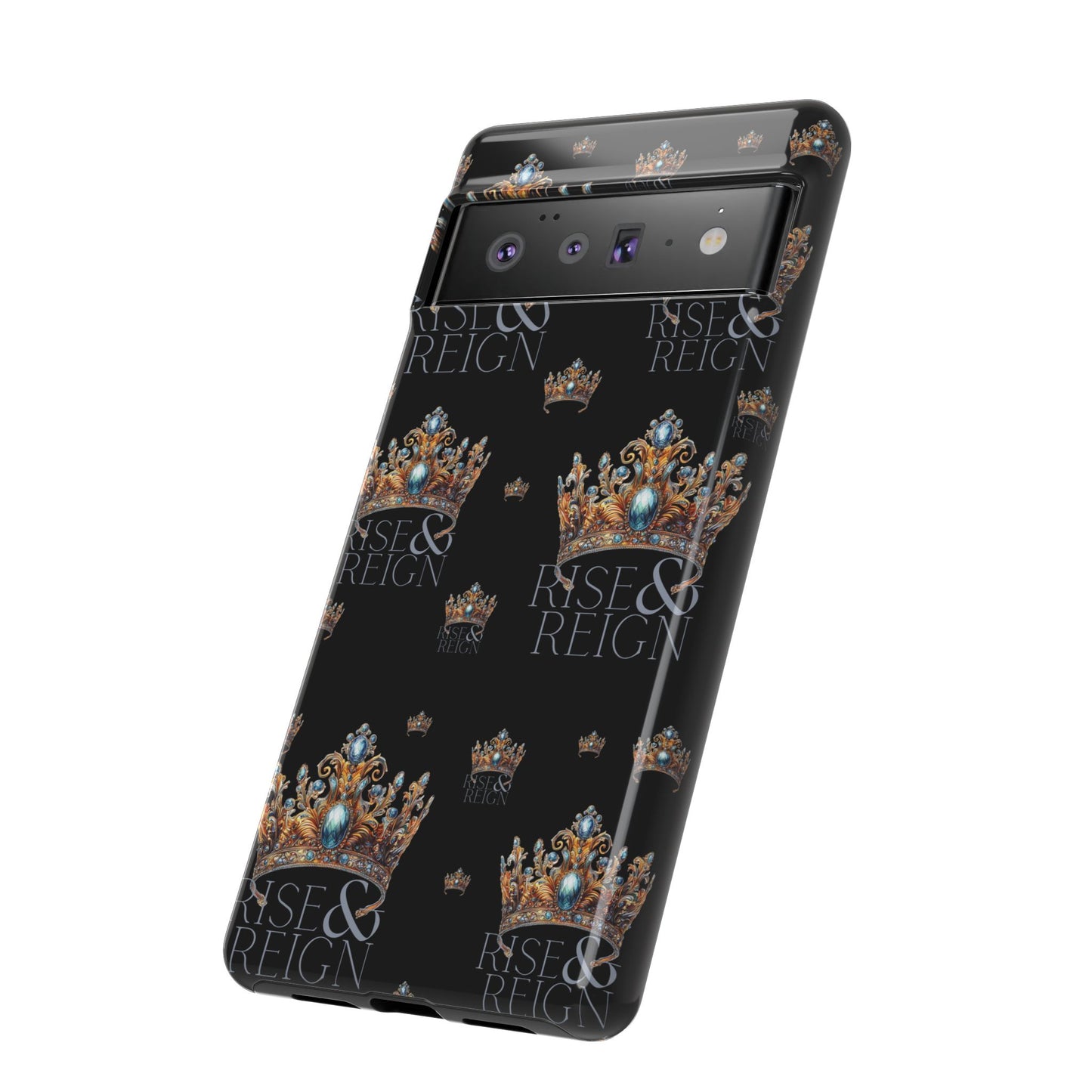 "Rise And Reign" Phone Case