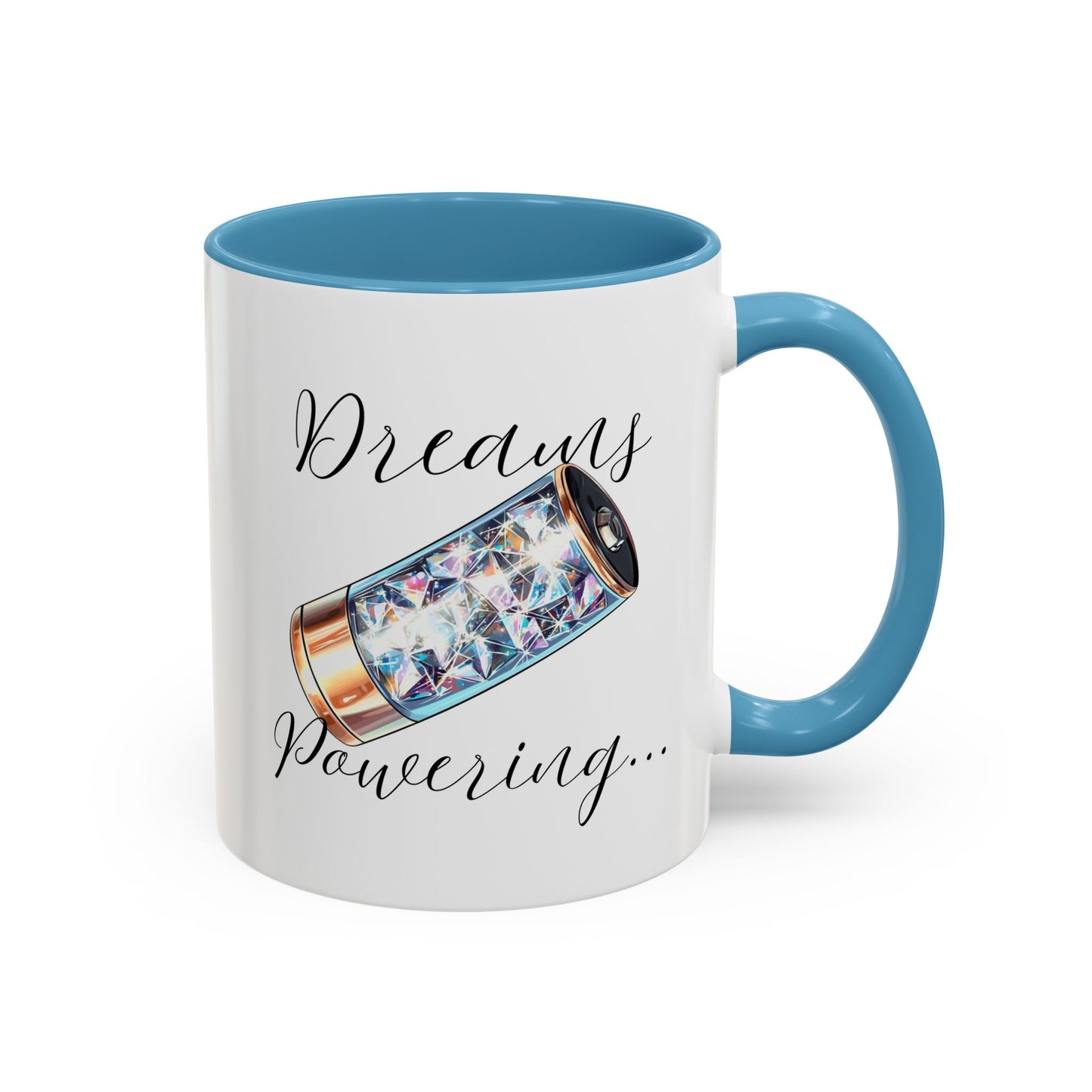 "Dreams Powering" Coffee Mug
