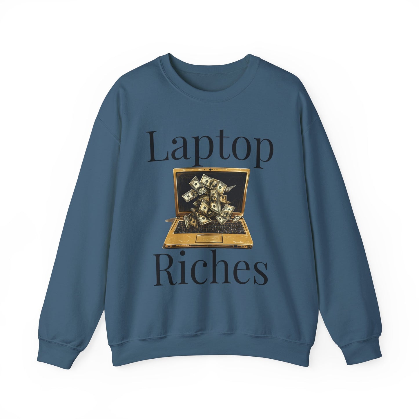 "Laptop Riches" Crewneck Sweatshirt