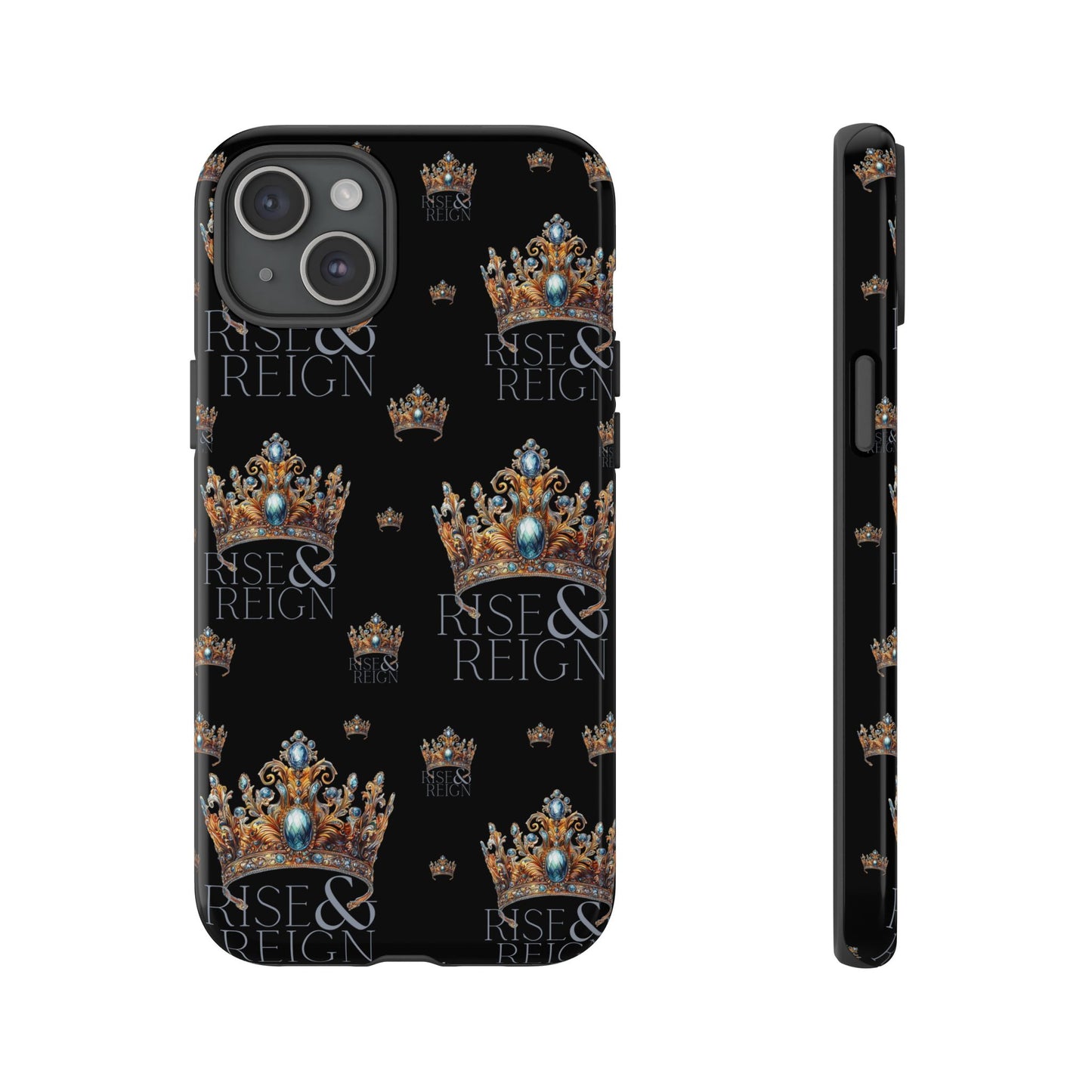 "Rise And Reign" Phone Case