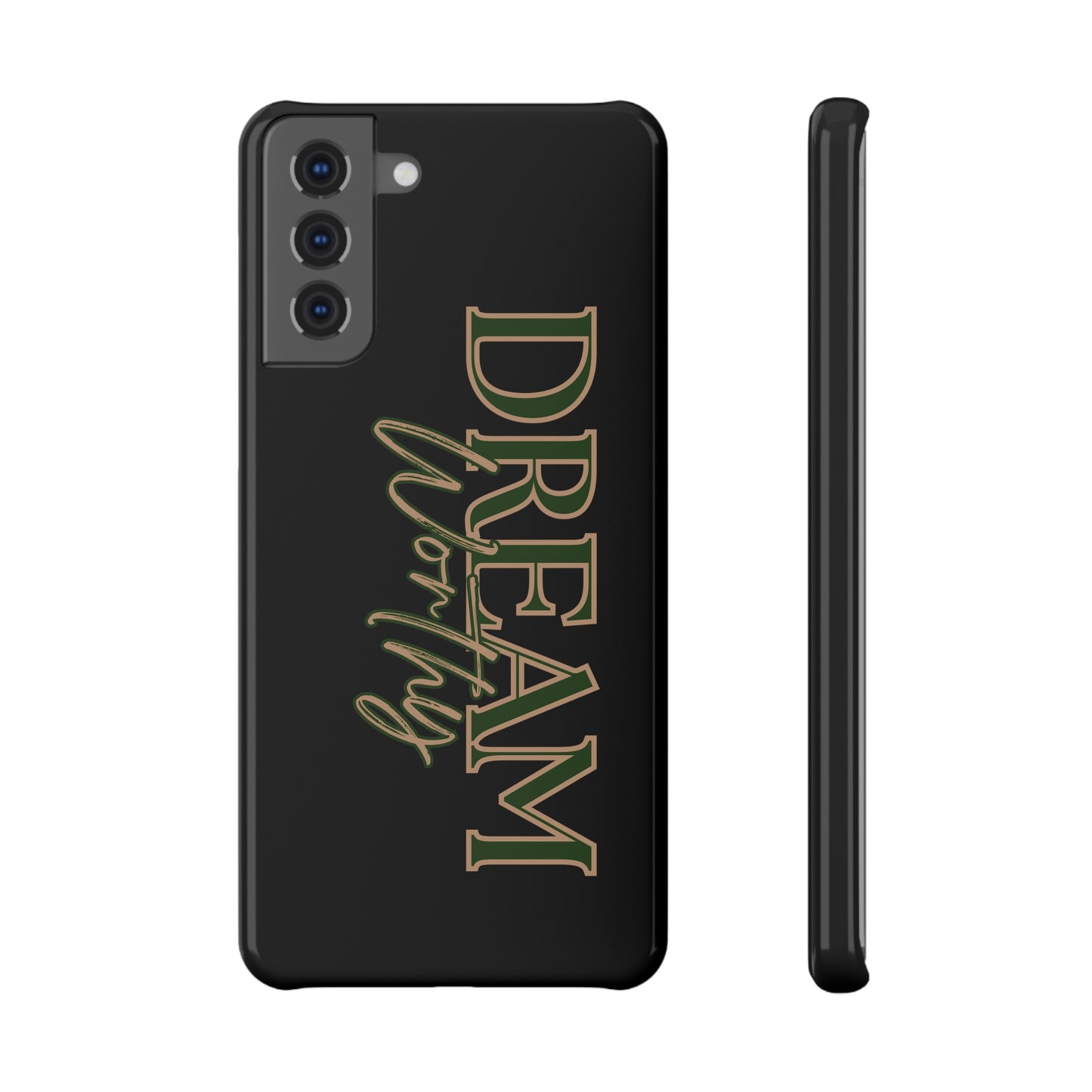 "Dream Worthy" Phone Case