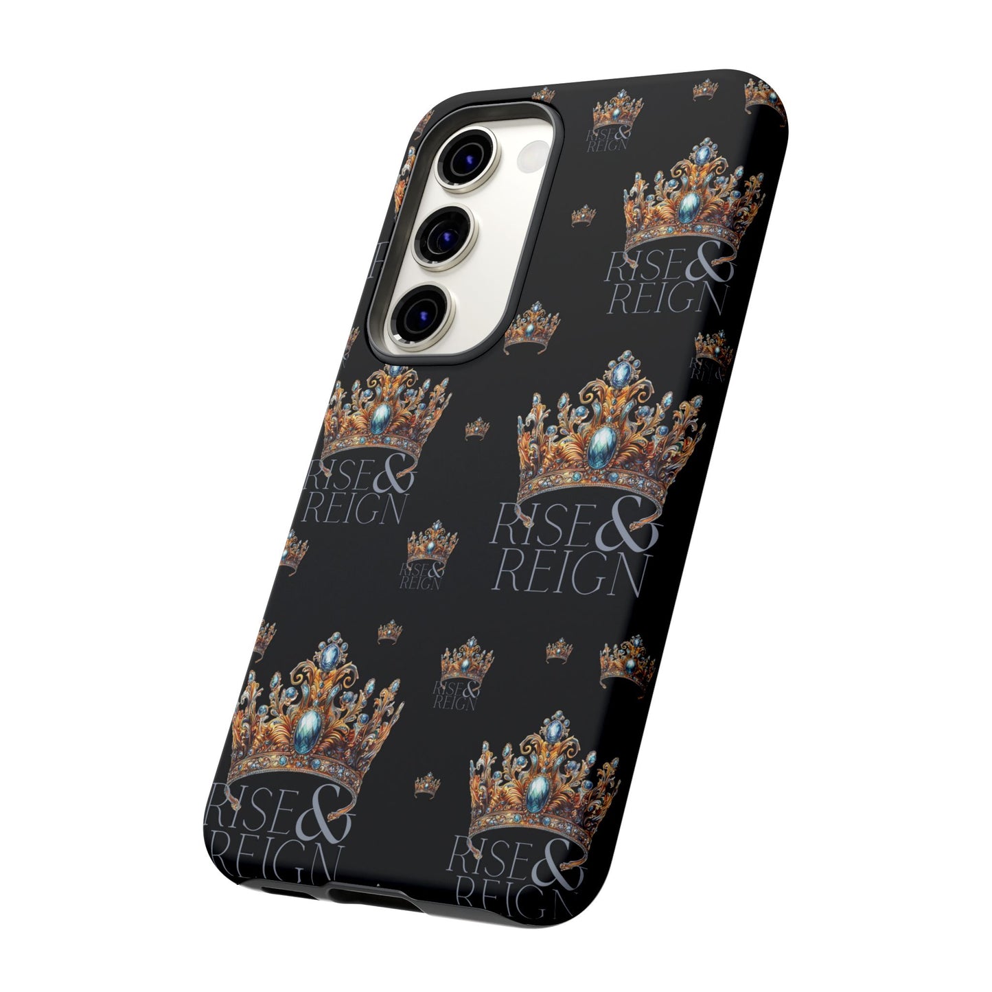"Rise And Reign" Phone Case