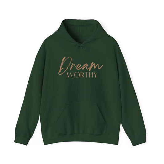 "Dream Worthy" Hooded Sweatshirt