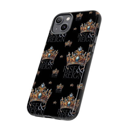 "Rise And Reign" Phone Case