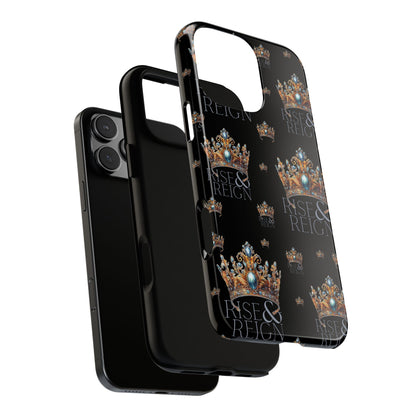 "Rise And Reign" Phone Case