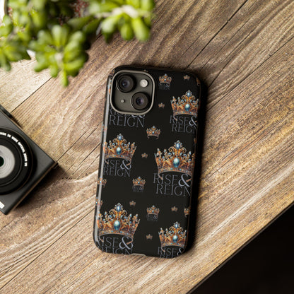 "Rise And Reign" Phone Case