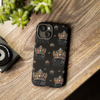 "Rise And Reign" Phone Case