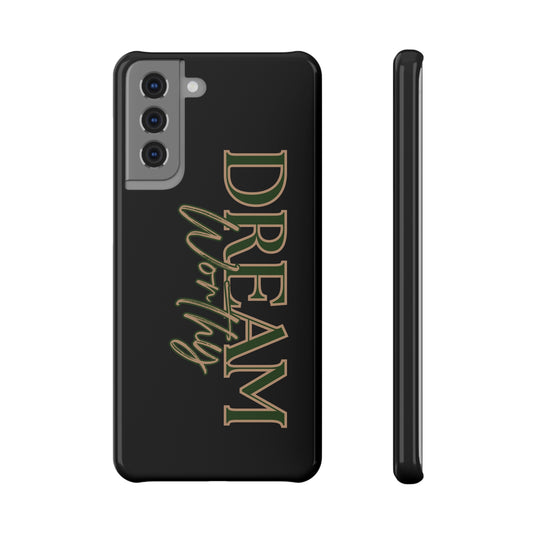"Dream Worthy" Phone Case