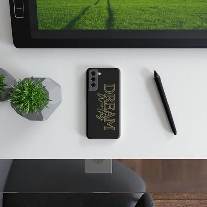 "Dream Worthy" Phone Case