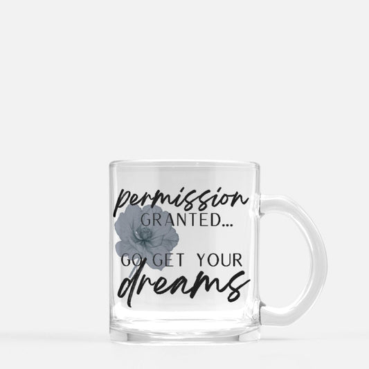 "Permitted Dreams" Glass Mug