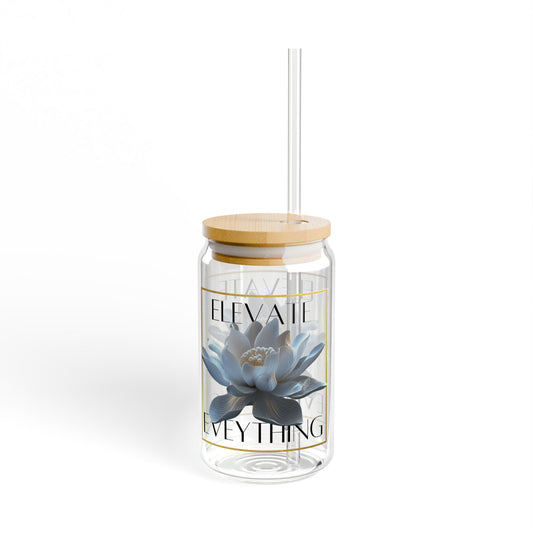 "Elevate Everything" Glass
